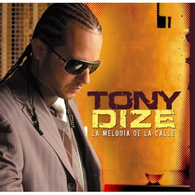 Tony Dize - La Melodia de la Calle Tony Dize La Melodia de la Calle